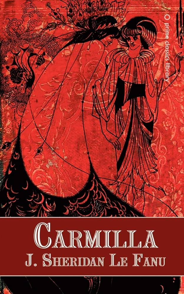 Carmilla by Sheridan Le Fanu Carmilla by Sheridan Le Fanu