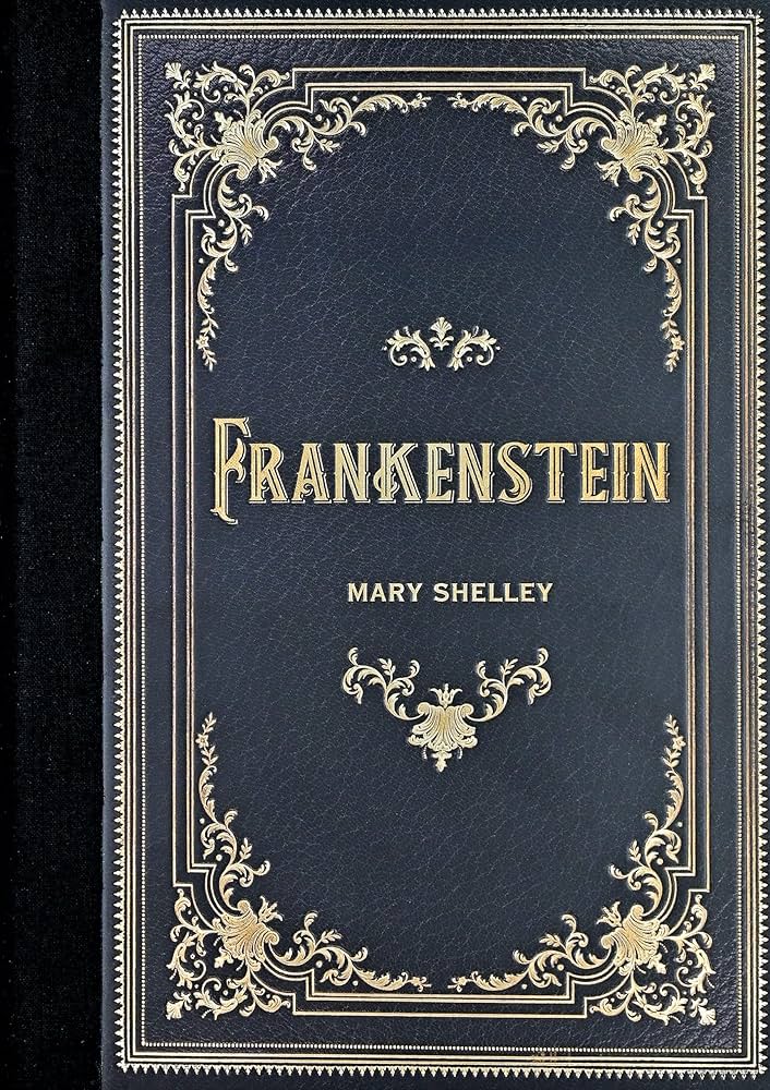 Frankenstein by Mary Shelley Frankenstein by Mary Shelley